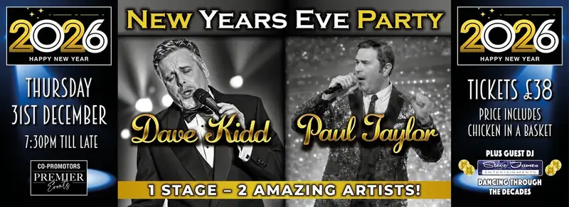 New Years Eve Party with Dave Kidd and Paul Taylor, Thursday 31st December, tickets £38 poster